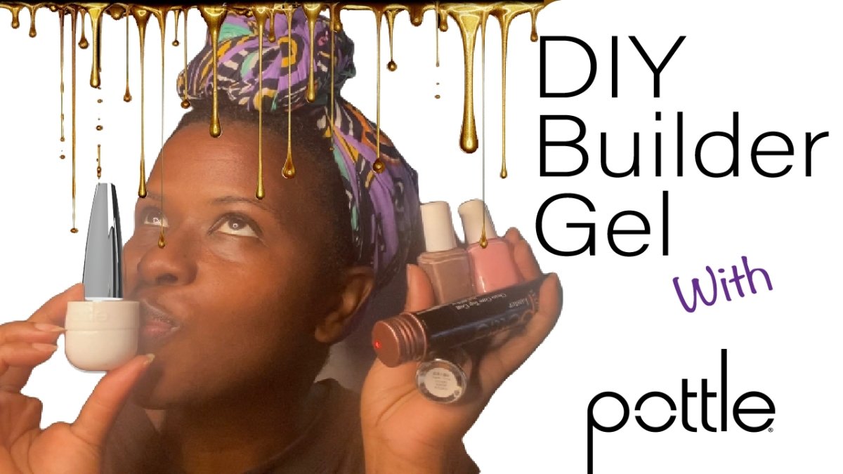 How to make DIY Builder Gel - Pottle